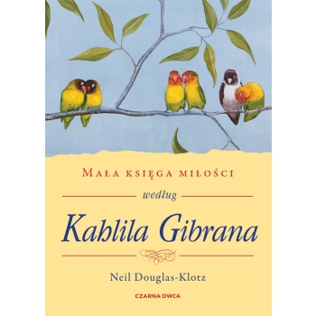 Mała księga miłości według Kahlila Gibrana